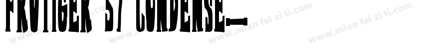 Frutiger 57 Condense字体转换